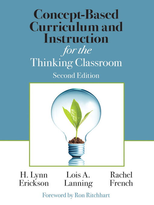 Title details for Concept-Based Curriculum and Instruction for the Thinking Classroom by H. Lynn Erickson - Available